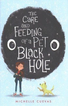 The Care and Feeding of A Pet Black Hole by Cuevas, Michelle