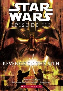 Star Wars, Episode III. Revenge of the Sith by Wrede, Patricia C