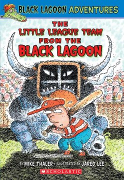 The Little League Team From the Black Lagoon by Thaler, Mike