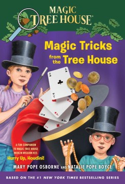 Magic Tricks From the Tree House : A Fun Companion to Magic Tree House #50 : Hurry Up, Houdini! by Osborne, Mary Pope