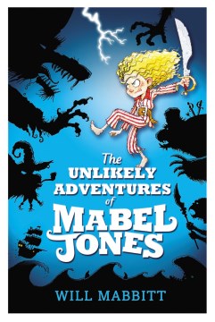 The Unlikely Adventures of Mabel Jones by Mabbitt, Will