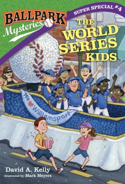 The World Series Kids by Kelly, David A