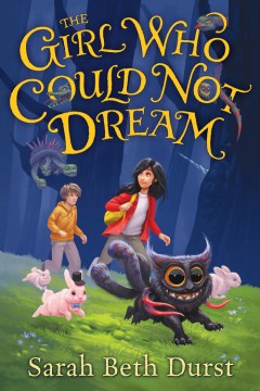The Girl Who Could Not Dream by Durst, Sarah Beth