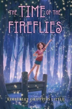The Time of the Fireflies by Little, Kimberley Griffiths