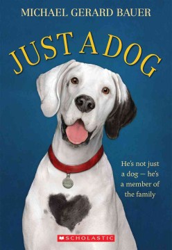Just A Dog by Bauer, Michael Gerard