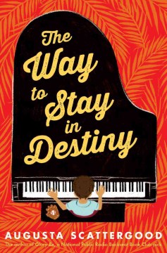 The Way to Stay In Destiny by Scattergood, Augusta