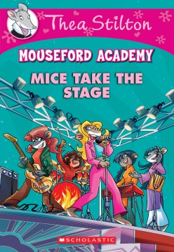 Mice Take the Stage by Stilton, Thea
