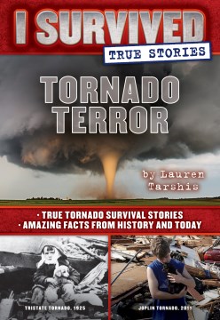 I Survived True Stories : Tornado Terror by Tarshis, Lauren