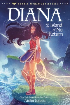 Diana and the Island of No Return by Saeed, Aisha