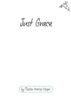 Just Grace by Harper, Charise Mericle