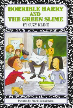 Horrible Harry and the Green Slime by Kline, Suzy