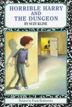 Horrible Harry and the Dungeon by Kline, Suzy