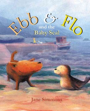 Ebb & Flo and the Baby Seal by Simmons, Jane