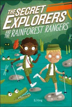 The Secret Explorers and the Rainforest Rangers by King, Sj