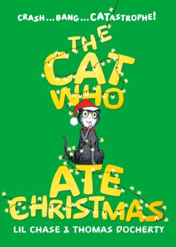The Cat Who Ate Christmas by Chase, Lil