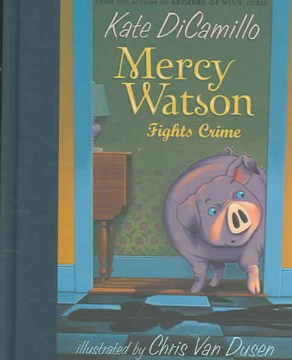 Mercy Watson Fights Crime by Dicamillo, Kate
