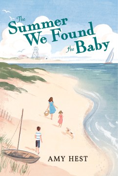 The Summer We Found the Baby by Hest, Amy