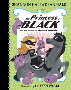 The Princess In Black and the Hungry Bunny Horde by Hale, Shannon