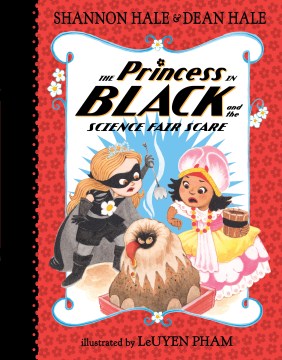 The Princess In Black and the Science Fair Scare by Hale, Shannon