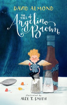 The Tale of Angelino Brown by Almond, David