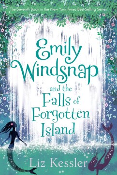 Emily Windsnap and the Falls of the Forgotten Island by Kessler, Liz