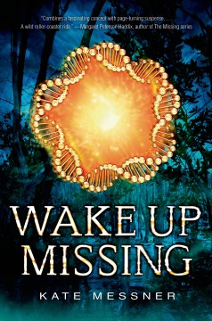 Wake Up Missing by Messner, Kate