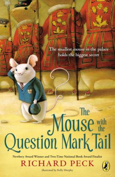 The Mouse With the Question Mark Tail : A Novel by Peck, Richard