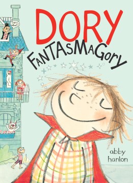 Dory Fantasmagory by Hanlon, Abby
