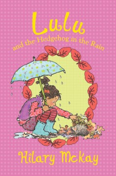 Lulu and the Hedgehog In the Rain by McKay, Hilary