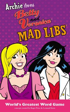 Archie Loves Betty and Veronica Mad Libs by Price, Roger