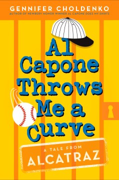 Al Capone Throws Me A Curve by Choldenko, Gennifer