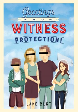 Greetings From Witness Protection! by Burt, Jake