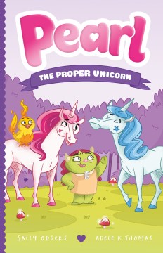 Pearl the Proper Unicorn by Odgers, Sally