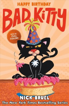 Happy Birthday, Bad Kitty by Bruel, Nick