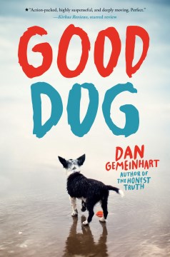 Good Dog by Gemeinhart, Dan