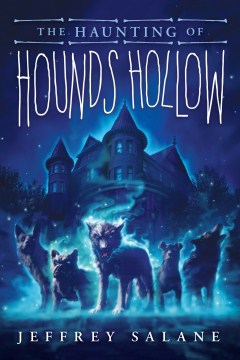 The Haunting of Hounds Hollow by Salane, Jeffrey