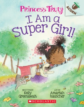 I Am A Super Girl! by Greenawalt, Kelly