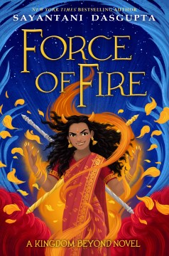 Force of Fire by Dasgupta, Sayantani