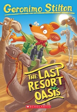 The Last Resort Oasis by Stilton, Geronimo