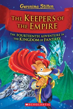 The Keepers of the Empire : the Fourteenth Adventure In the Kingdom of Fantasy by Stilton, Geronimo