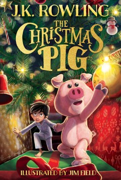 The Christmas Pig by Rowling, J. K