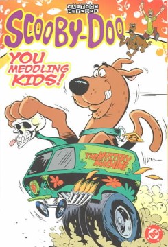 Scooby-Doo. You Meddling Kids! Vol. 1 : by