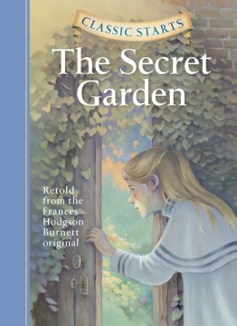 The Secret Garden : Retold From Frances Hodgeson Burnett Original by Dubose, Martha Hailey