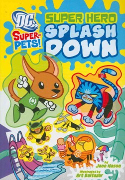 Super Hero Splash Down by Mason, Jane B