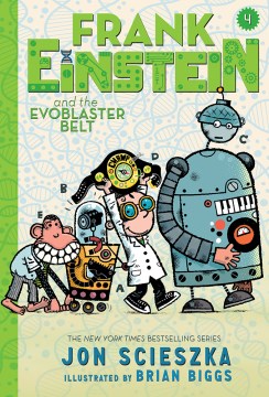 Frank Einstein and the Evoblaster Belt by Scieszka, Jon