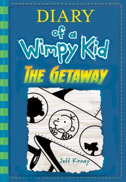 Diary of A Wimpy Kid. the Getaway by Kinney, Jeff