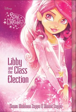 Libby and the Class Election by Zappa, Shana Muldoon