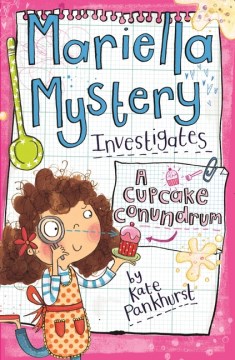 Mariella Mystery Investigates A Cupcake Conundrum by Pankhurst, Kate