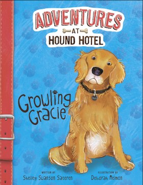 Growling Gracie by Sateren, Shelley Swanson