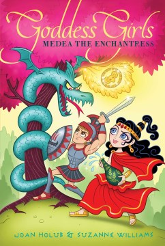 Medea the Enchantress by Holub, Joan